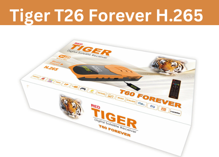 Tiger T26 Forever H.265